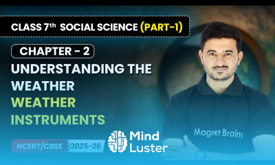 Weather Instruments Understanding The Weather Chapter 2 Class 7 Social Science Part 1 CBSE