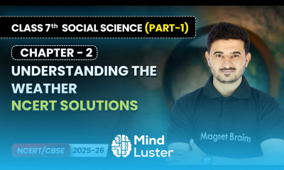 Understanding The Weather NCERT Solutions Chapter 2 Class 7 Social Science Part 1 CBSE 2025