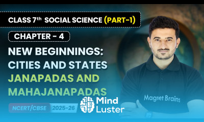 Janapadas and Mahajanapadas Chapter 4 Class 7 Social Science Part 1 CBSE 2025 26