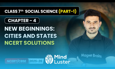 New Beginnings Cities and States NCERT Solutions Ch 4 Class 7 Social Science Part 1 CBSE