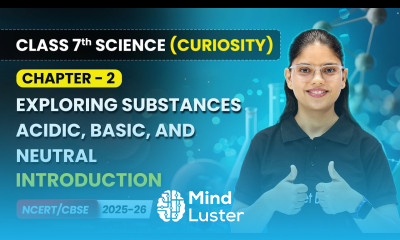 Exploring Substances Acidic Basic and Neutral Introduction Ch 2 Class 7 Science Curiosity