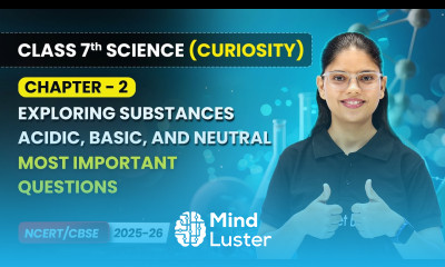 Exploring Substances Acidic Basic Neutral MIQ s Chapter 2 Class 7 Science Curiosity CBSE