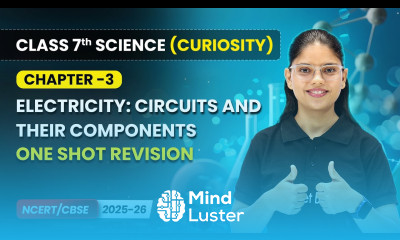 Electricity Circuits their Components One Shot Revision Ch 3 Class 7 Science Curiosity