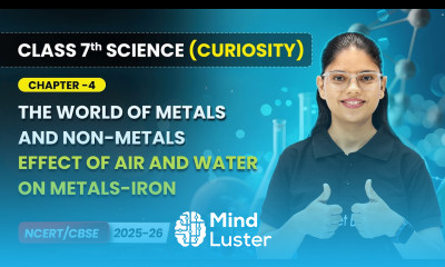 Effect of Air and Water on Metals Iron Chapter 4 Class 7 Science Curiosity CBSE 2025 26