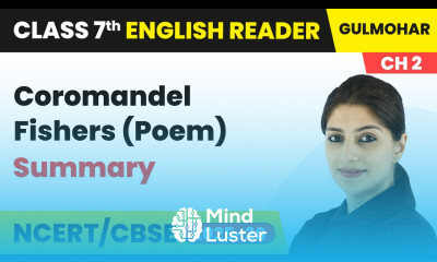 Coromandel Fishers Poem Summary Class 7 English Gulmohar Chapter 2 CBSE 2025 26