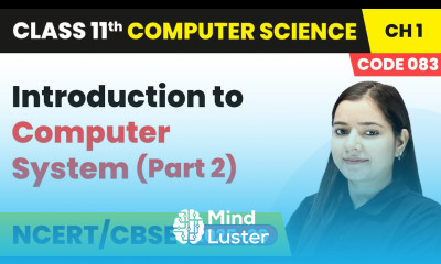 Introduction to Computer System Part 2 Computer System Class 11 Computer Science Chapter 1