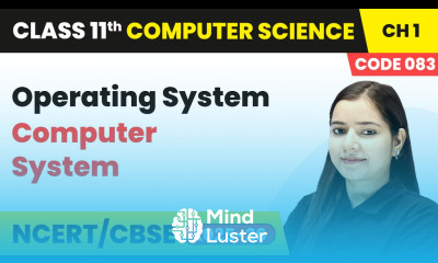 Operating System Computer System Class 11 Computer Science Chapter 1 CBSE 2025 26