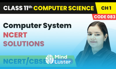 Computer System NCERT Solutions Class 11 Computer Science Chapter 1 CBSE 2025 26
