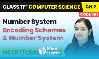 Number System Encoding Schemes and Number System Class 11 Computer Science Ch 2 CBSE 2025 26
