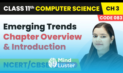 Emerging Trends Chapter Overview Introduction Class 11 Computer Science Ch 3 CBSE 2025 26