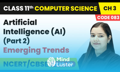 Artificial Intelligence Part 2 Emerging Trends Class 11 Computer Science Ch 3 CBSE 2025 26