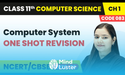 Computer System One Shot Revision Class 11 Computer Science Chapter 1 CBSE 2025 26