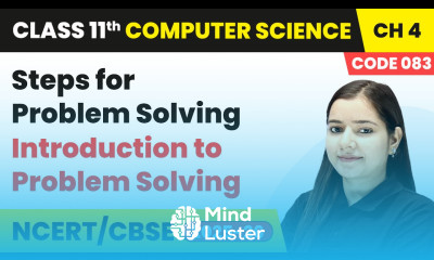 Steps for Problem Solving Introduction to Problem Solving Class 11 Computer Science Chapter 4