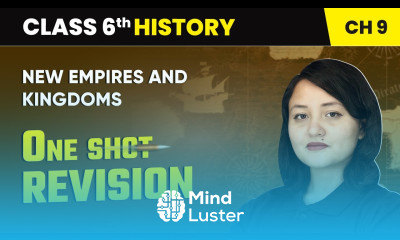 New Empires and Kingdoms One Shot Revision Class 6 History Chapter 9 CBSE 2025 26