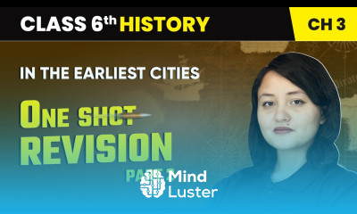 In the Earliest Cities One Shot Revision Part 2 Class 6 History Chapter 3 CBSE 2025 26