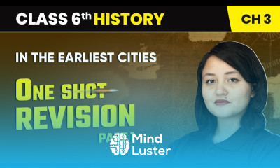 In the Earliest Cities One Shot Revision Part 1 Class 6 History Chapter 3 CBSE 2025 26