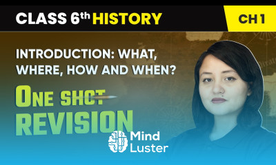 Introduction What Where How and When One Shot Revision Class 6 History Ch 1 CBSE 2025 26