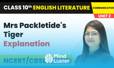 Mrs Packletide s Tiger Explanation Class 10 English Chapter 2 CBSE 2025 26