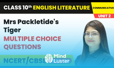 Mrs Packletide s Tiger Multiple Choice Questions Class 10 English Chapter 2 CBSE 2025 26