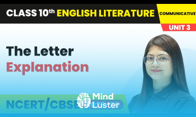 The Letter Explanation Class 10 English Chapter 3 CBSE 2025 26