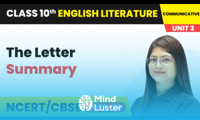 The Letter Summary Class 10 English Chapter 3 CBSE 2025 26
