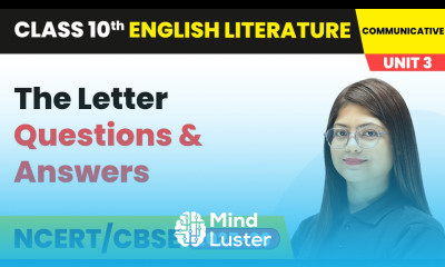The Letter Questions Answers Class 10 English Chapter 3 CBSE 2025 26