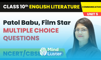 Patol Babu Film Star Multiple Choice Questions Class 10 English Chapter 5 CBSE 2025 26