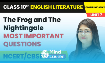 The Frog and The Nightingale Most Important Questions Class 10 English Chapter 7 CBSE 2025 26
