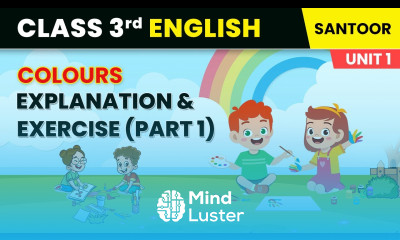 Colours Explanation and Exercise Part 1 Fun With Friends Class 3 English Chapter 1 Santoor