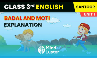 Badal and Moti Explanation Fun With Friends Class 3 English Chapter 2 Santoor