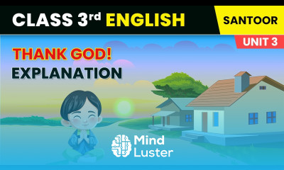 Thank God Explanation Unit 3 Good Food Class 3 English Chapter 8 Santoor