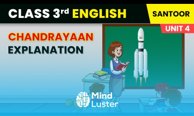 Chandrayaan Explanation Unit 4 The Sky Class 3 English Chapter 12 Santoor