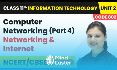 Computer Networking Part 4 Networking and Internet Class 11 IT Unit 2 Code 802 Part B CBSE