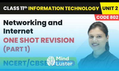 Networking and Internet One Shot Revision Part 1 Class 11 IT Unit 2 Code 802 Part B CBSE