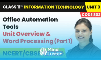 Office Automation Tools Unit Overview Word Processing Part 1 Class 11 IT Unit 3 Code 802