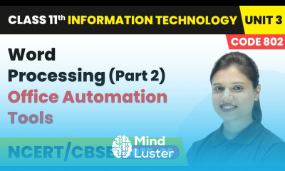 Word Processing Part 2 Office Automation Tools Class 11 IT Unit 3 Code 802 Part B CBSE