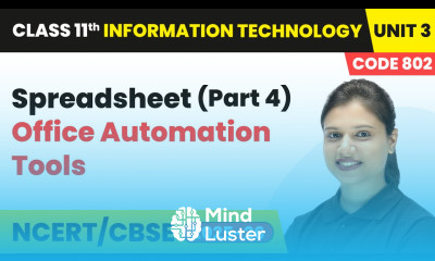 Spreadsheet Part 4 Office Automation Tools Class 11 IT Unit 3 Code 802 Part B CBSE 2025 26