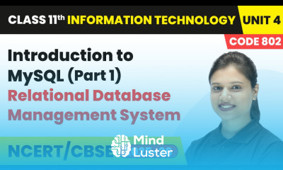 Introduction to MySQL Part 1 Relational Database Management System Class 11 IT Unit 4 CBSE