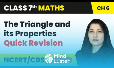 The Triangle and its Properties Quick Revision Class 7 Mathematics Chapter 6 CBSE 2024 25