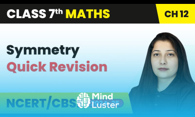 Symmetry Quick Revision Class 7 Mathematics Chapter 12 CBSE 2024 25