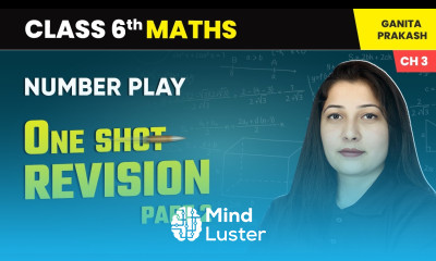 Number Play One Shot Revision Part 2 Class 6 Maths Chapter 3 CBSE 2025 26