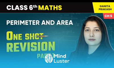 Perimeter and Area One Shot Revision Part 1 Class 6 Maths Chapter 6 CBSE 2025 26