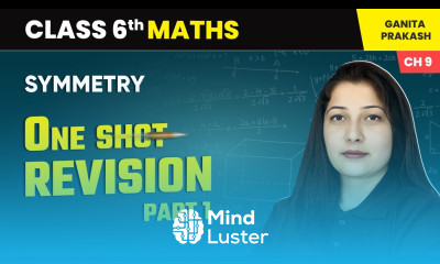 Symmetry One Shot Revision Part 1 Class 6 Maths Chapter 9 CBSE 2025 26