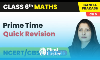 Prime Time Quick Revision Class 6 Maths Chapter 5 CBSE 2025 26