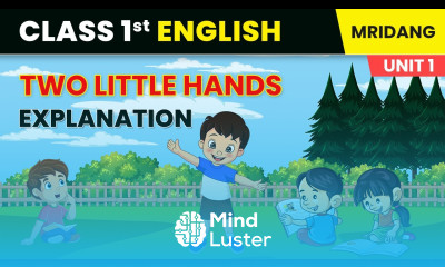 Two Little Hands Explanation My Family and Me Class 1 English Chapter 1 Mridang Book