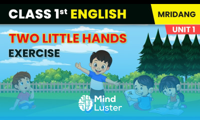 Two Little Hands Exercise My Family and Me Class 1 English Chapter 1 Mridang Book