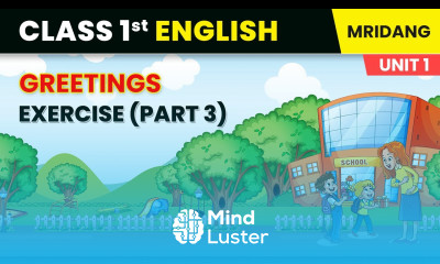 Greetings Exercise Part 3 My Family and Me Class 1 English Chapter 2 Mridang Book