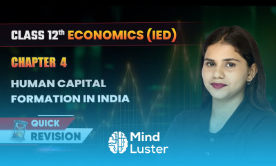 Human Capital Formation in India Quick Revision Class 12 Economics Chapter 4 CBSE 2024 25