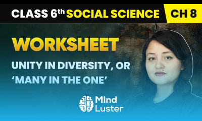 Unity in Diversity or ‘Many in the One Worksheet Class 6 Social Science Chapter 8 CBSE 2025