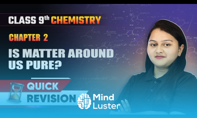 Is Matter Around Us Pure Quick Revision Class 9 Chemistry Chapter 2 CBSE 2025 26
